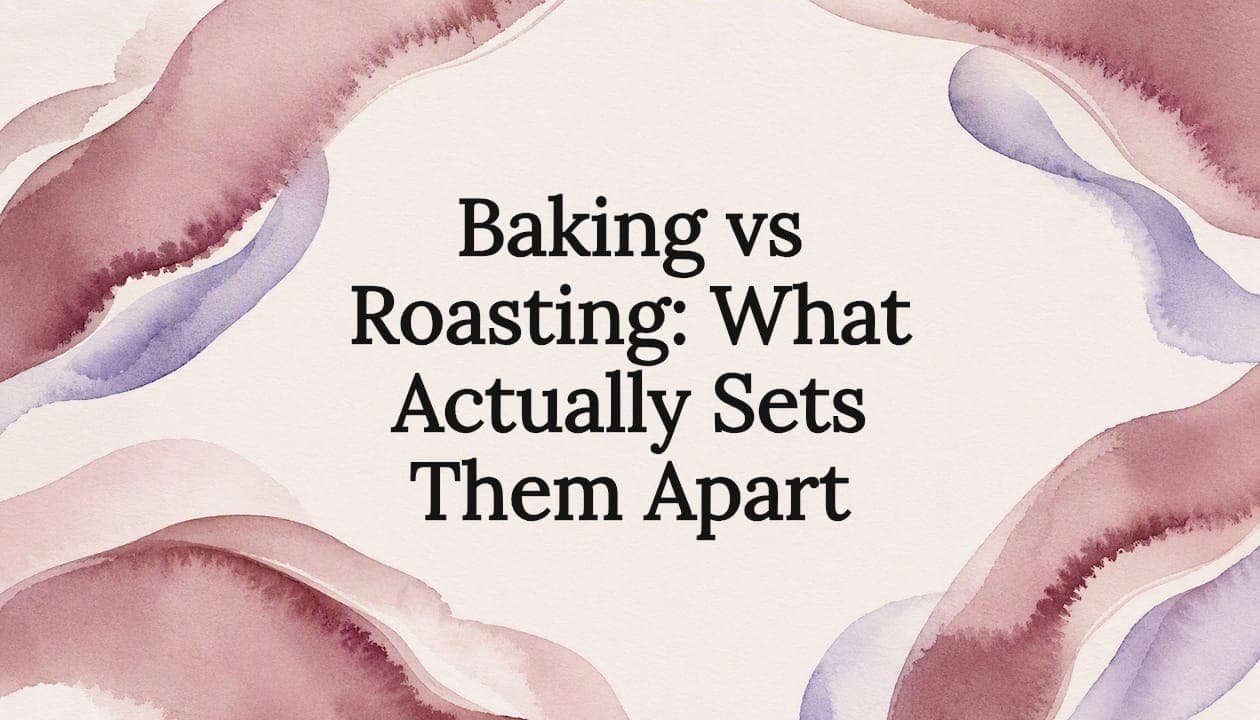 Baking vs Roasting: What Actually Sets Them Apart