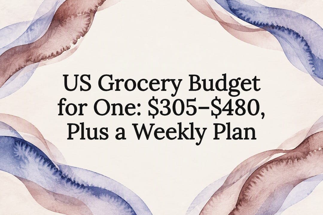 US Grocery Budget for One: $305–$480, Plus a Weekly Plan